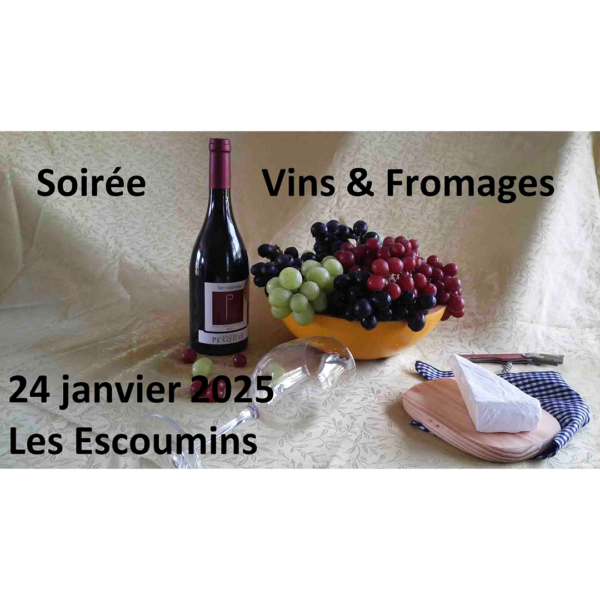 Soirée Vins & Fromages Les Escoumins - Vendredi 24 janvier 2025